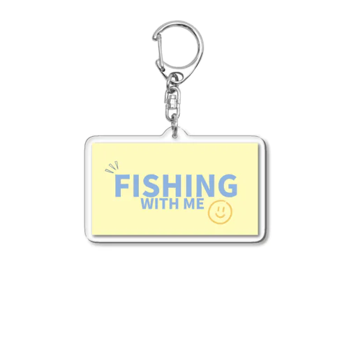 FISHING WITH ME yellow Acrylic Key Chain