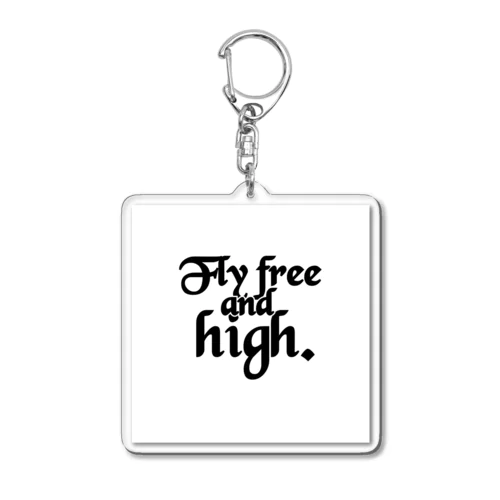 Fly free and high. Acrylic Key Chain