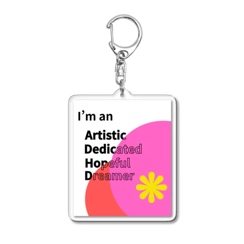 ADHD「Artistic Dedicated Hopeful Dreamer」 - あなたの個性を大切にするアイテム Acrylic Key Chain