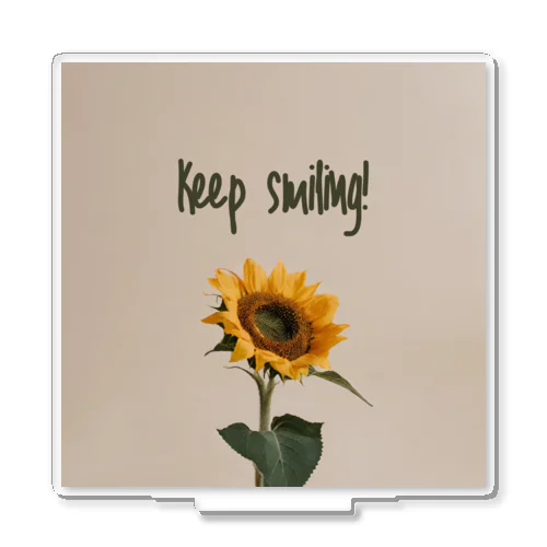 Keep smiling  Acrylic Stand