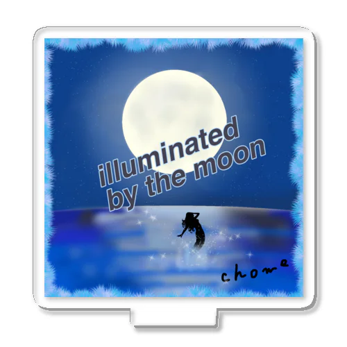 Illuminated by the moon アクリルスタンド