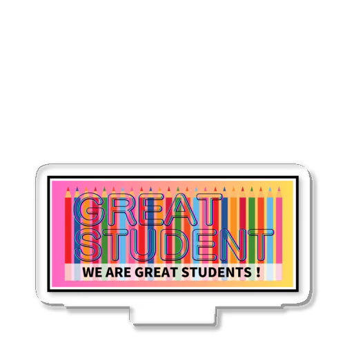 GREAT STUDENTS Acrylic Stand