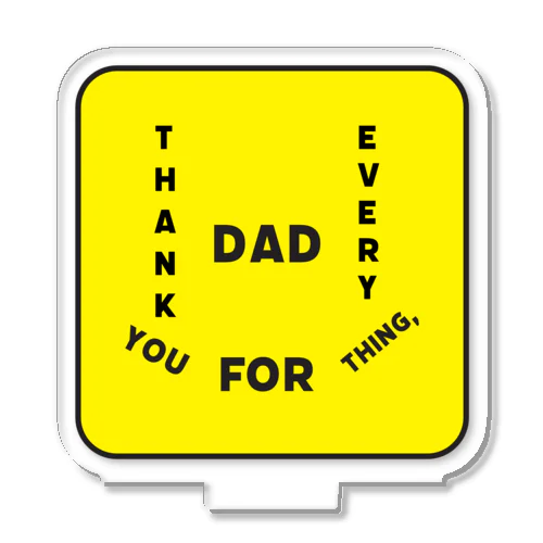 【父の日】Thank you for everything,Dad / お父さん、いつもありがとう vol.1 アクリルスタンド