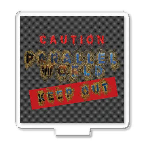 caution「parallelworld」ー立入禁止 ◆■ アクリルスタンド