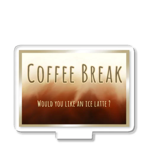 Coffee Break -ice latte- アクリルスタンド
