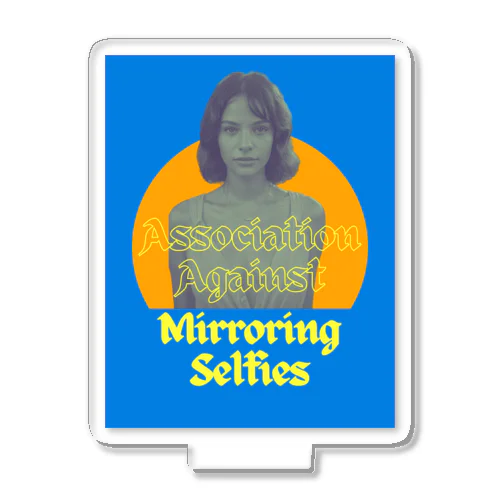 #AssociationAgainstMirroringSelfies reference アクリルスタンド