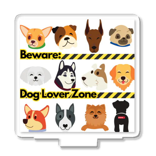 Beware: Dog Lover Zone Acrylic Stand
