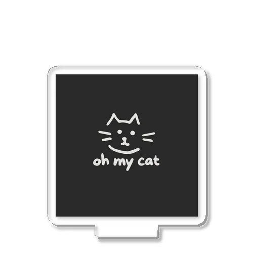 oh my cat Acrylic Stand