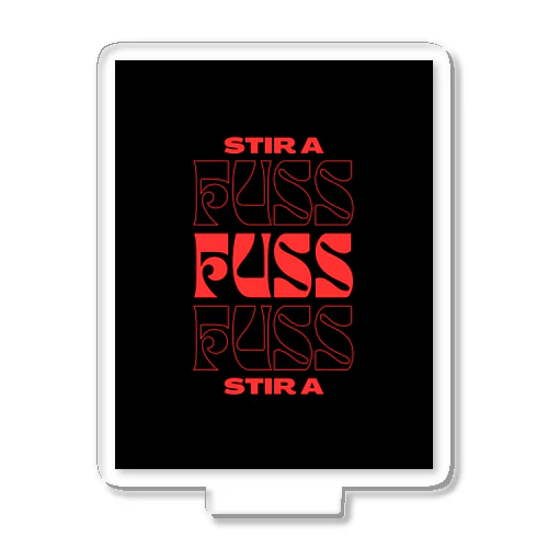 STIR A FUSS 騒動 Acrylic Stand