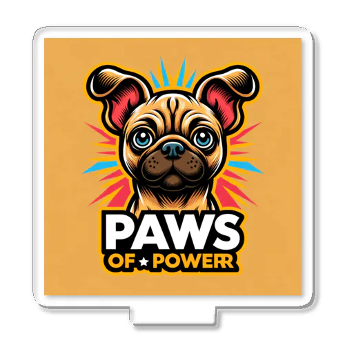 パグチワワ「Paws of Power」 アクリルスタンド