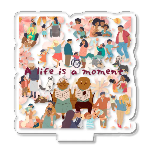 a life is a moment. 人生は一瞬である アクリルスタンド