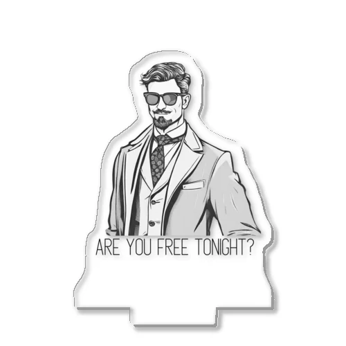 Are you free tonight? Acrylic Stand