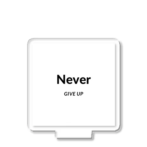 nevergiveup Acrylic Stand