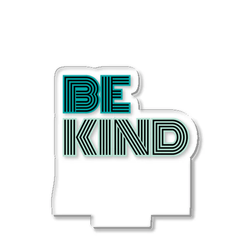 Be kind  アクリルスタンド