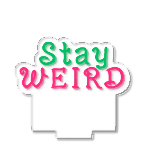 #20 stay weird アクリルスタンド
