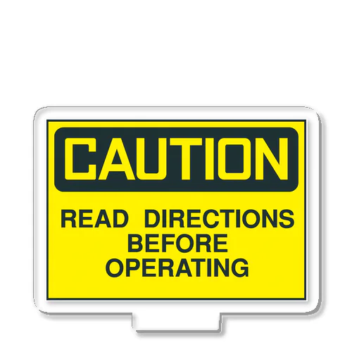 Caution_ReadDirectionsBeforeOperating アクリルスタンド