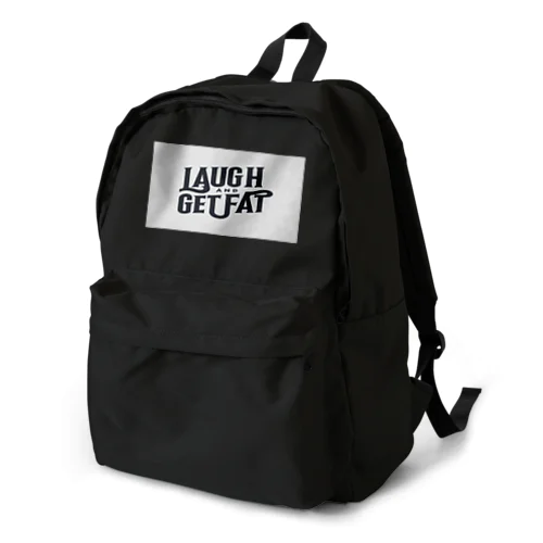 Laugh and get fat. Backpack