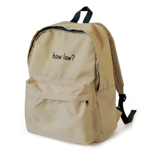 how low? Backpack