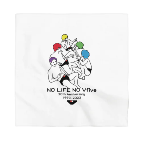 "NO LIFE NO Vfive" 30th Anniversary バンダナ