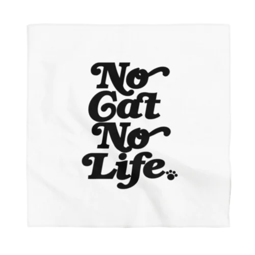 NO CAT NO LIFE ノーキャットノーライフ 猫好き 愛猫家 猫 CAT NEKO にゃん ネコ Bandana