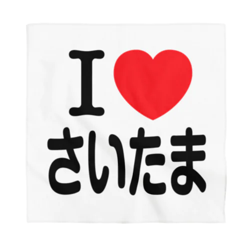 I LOVE さいたま（日本語） バンダナ