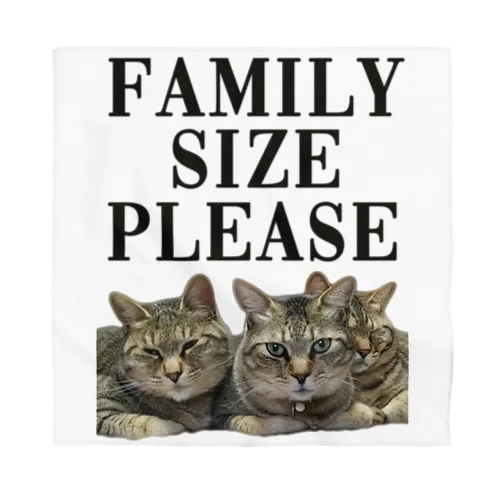 FAMILY SIZE PLEAZE Bandana