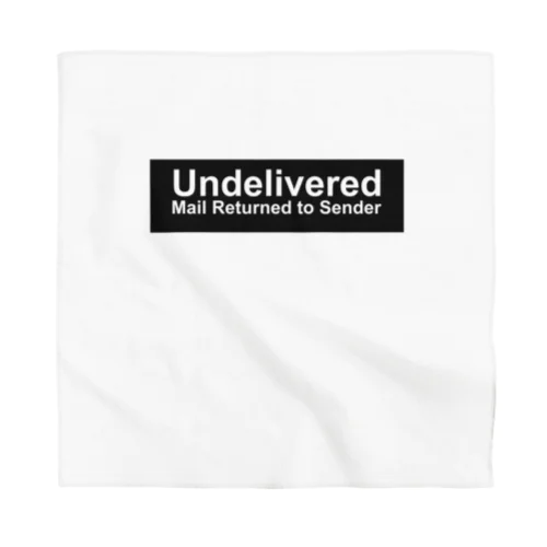 Undelivered  Mail Returned  to Sender-BK Bandana