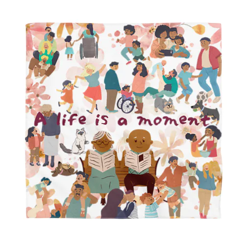 a life is a moment. 人生は一瞬である Bandana