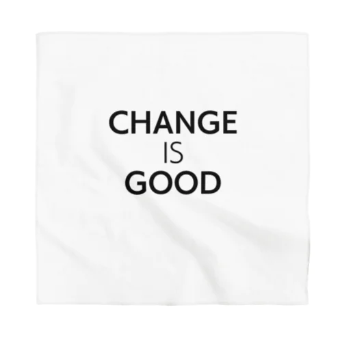 Change is Good バンダナ
