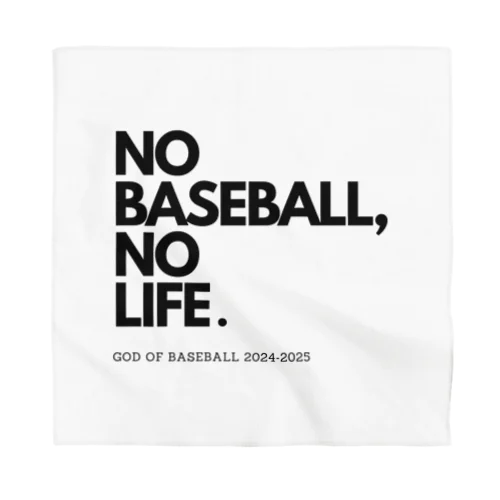 NO BASEBALL , NO LIFE . ～ 野球の神様 ～ バンダナ