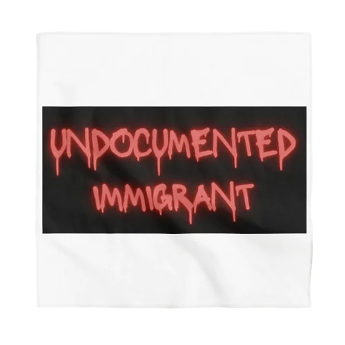 undocumented immigrant バンダナ
