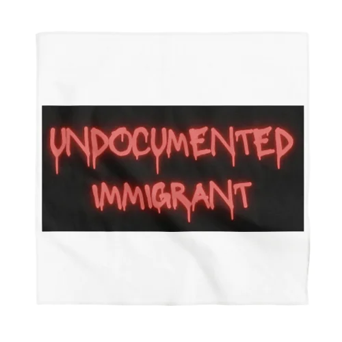 undocumented immigrant Bandana