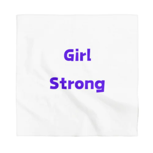 Girl Strong-強い女性を表す言葉 バンダナ