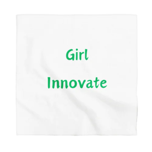 Girl Innovate-女性が革新的であることを指す言葉 バンダナ