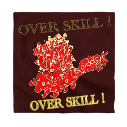 OVER SKILL!  Bandana