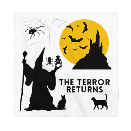 The terror returns（恐怖の復活） Bandana