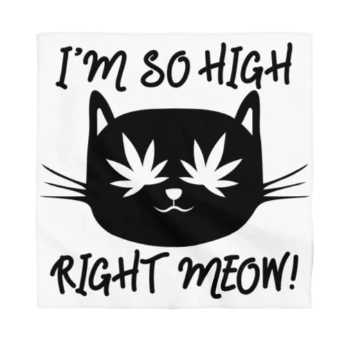 I'm so high right meow 🐱 Bandana