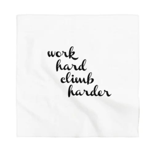 work hard climb harder Bandana