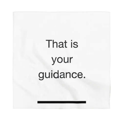 This is your guidance. バンダナ