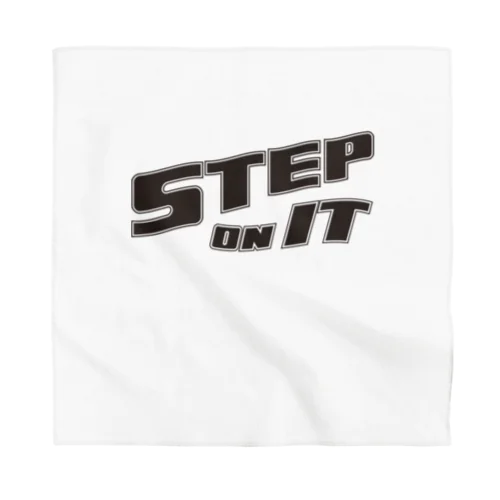 STEP ON IT Bandana