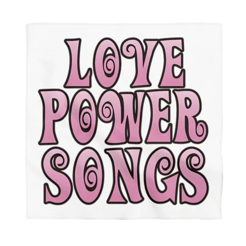 Love Power Songs Bandana