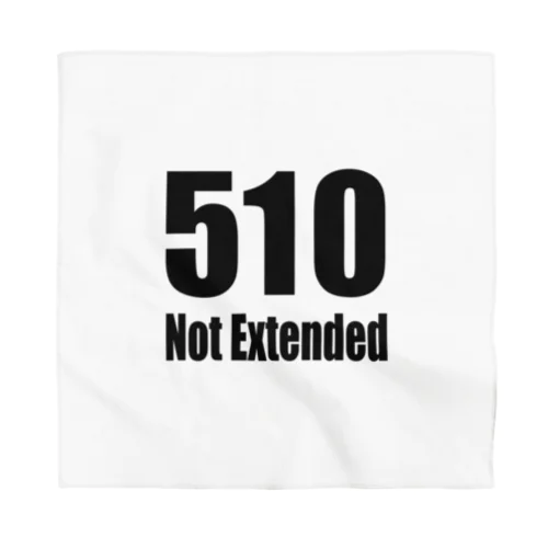 510 Not Extended Bandana