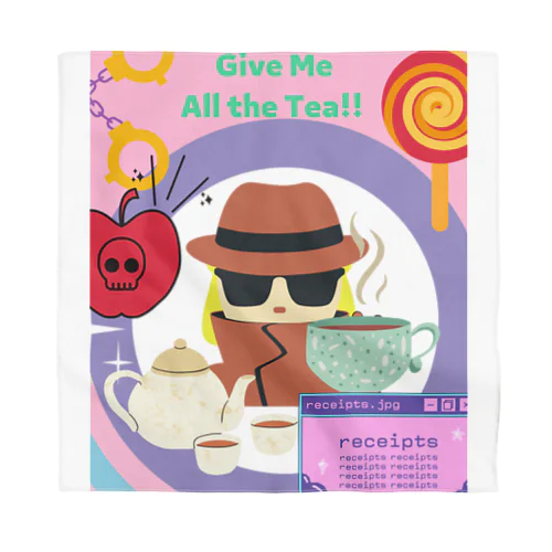 Give me all the Tea! バンダナ