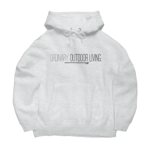 ORDINARY outdoor living. Big Hoodie