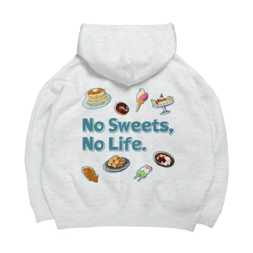 No Sweets,No Life. Big Hoodie