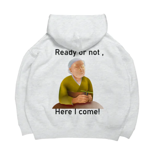 Ready Or Not, Here I Come!(black) Big Hoodie