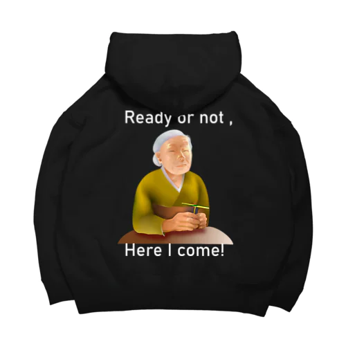 Ready Or Not, Here I Come!(white) Big Hoodie