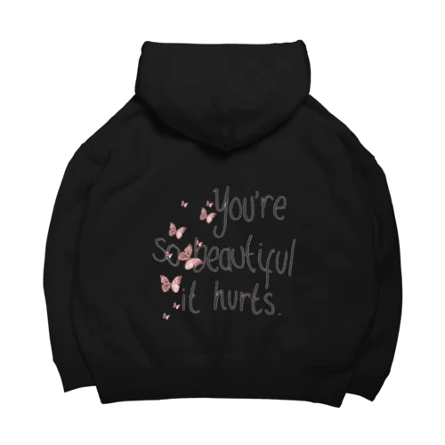 you’re so beautiful T Big Hoodie