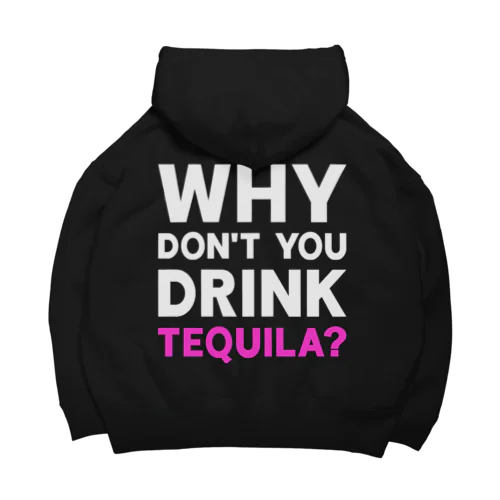 Drink Tequila! Big Hoodie