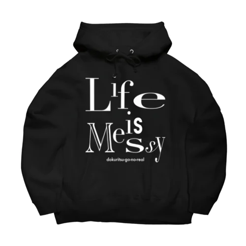 Life is Messy!! (独立後のリアル公式グッズ) Big Hoodie